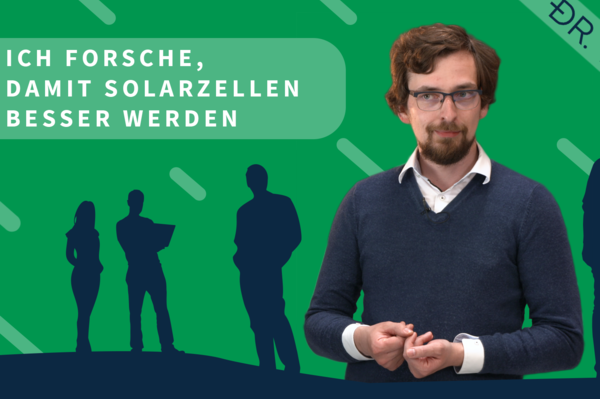 Ein Portrait von Florian Wallburg neben dem Text: Ich forsche, damit Solarzellen besser werden
